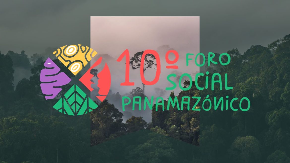 X Foro Social Pan-Amazónico (FOSPA)