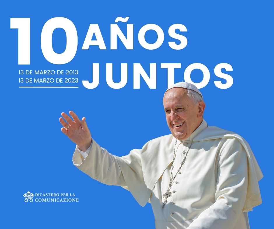 Francisco: Por mis 10 años como Papa, regálenme la paz