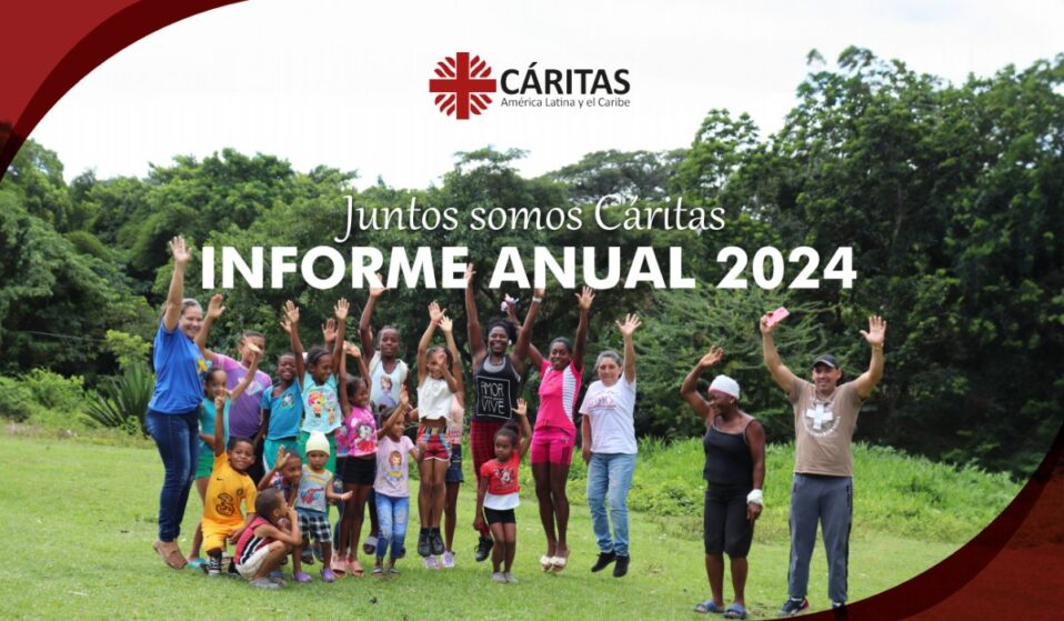 Cáritas América Latina y el Caribe presenta su Informe Anual 2024